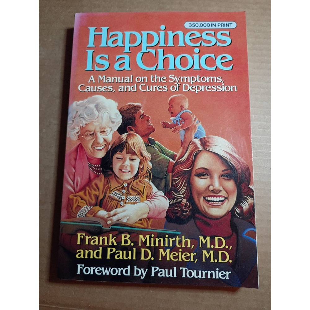 Happiness Is a Choice Frank Minirth Paul Meier Depression Manual 1987 Paperback